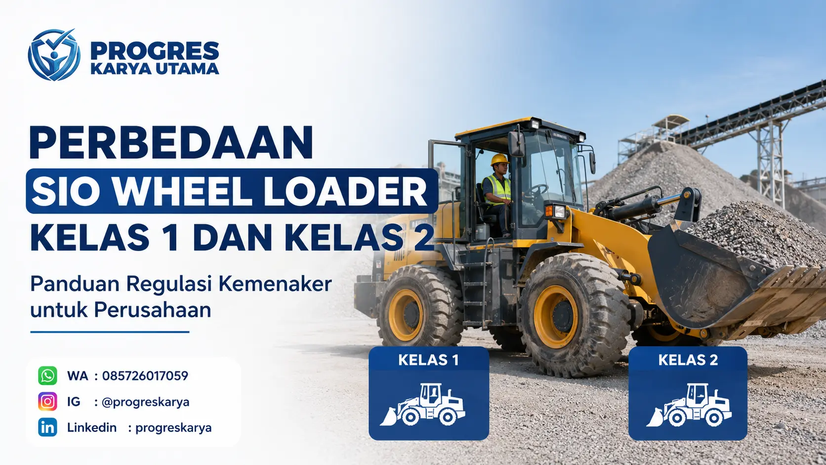 Perbedaan SIO Wheel Loader Kelas 1 dan Kelas 2: Panduan Regulasi Kemenaker untuk Perusahaan
